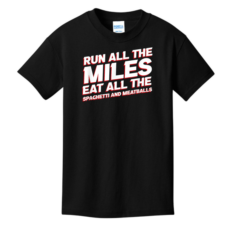 Run All The Miles Eat All The Spaghetti And Meatballs Funny T Shirt Basic Youth T-shirt by toraprqwfg | Artistshot