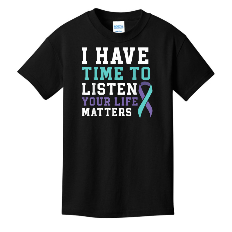 I Have Time To Listen Your Life Matters Mental Health T Shirt Basic Youth T-shirt by hamlerf | Artistshot