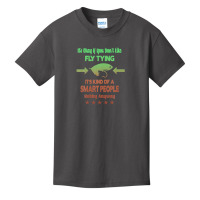 It's Okay If You Don't Like Fly Tying Basic Youth T-shirt | Artistshot