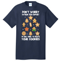 Funny Christmas Tech Support Don't Worry I M From Tech Support I'm Onl Basic T-shirt | Artistshot