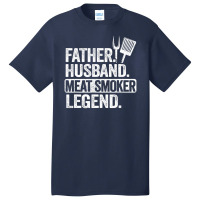 Mens Father Husband Meat Smoker Legend Grilling Dad Meat Smoking Basic T-shirt | Artistshot