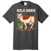 Milk Horse Funny Cow Wrong Animal Name Joke Basic T-shirt | Artistshot