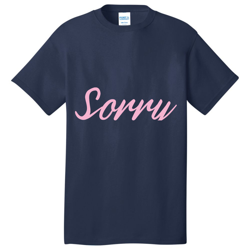 Sorry Pink Script-cjxp1 Basic T-shirt | Artistshot