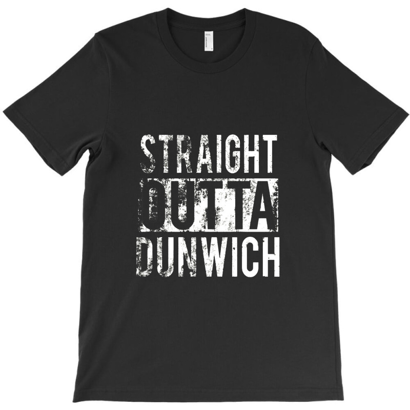 Straight Outta Dunwich T-shirt | Artistshot