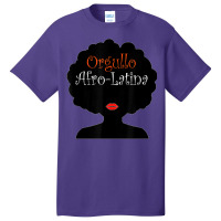 Afro Latina Proud Latinx Orgullo Black Spanish Basic T-shirt | Artistshot