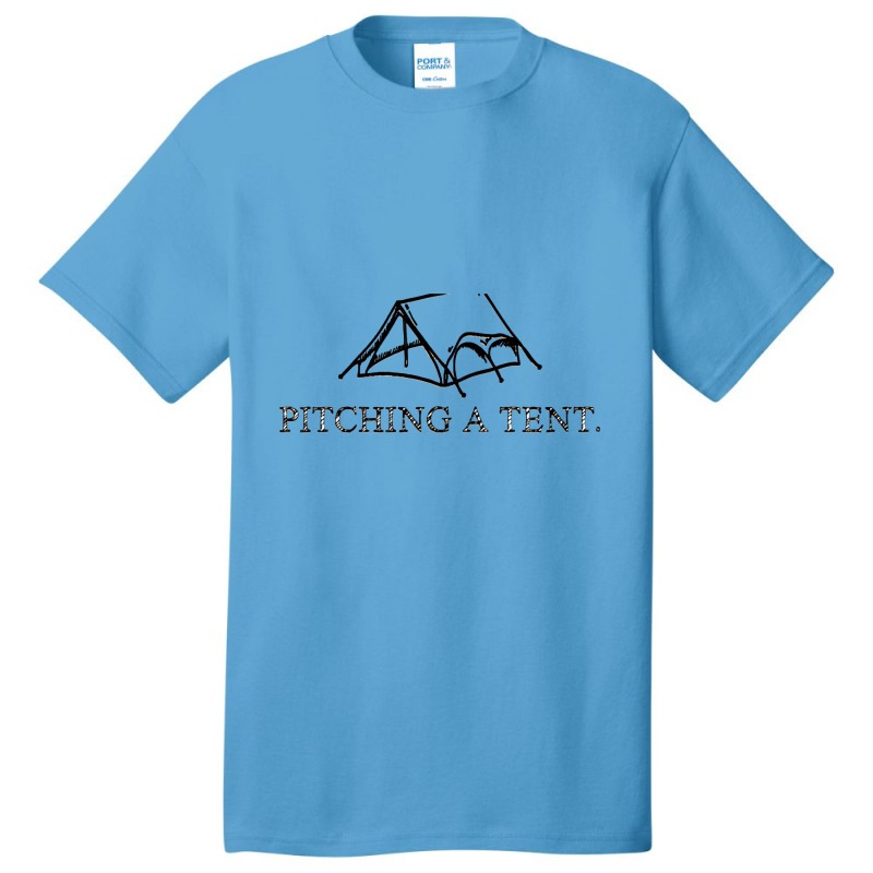 Pitching A Tent Basic T-shirt | Artistshot