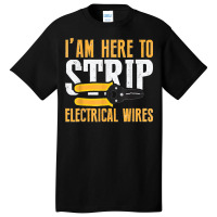 Electrician Jokes Funny Electrical Engineer Sarcastic Meme Basic T-shirt | Artistshot