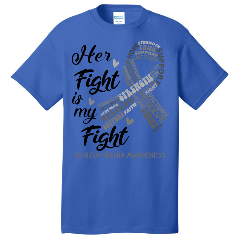 Schizophrenia Awareness Her Fight Is My Fight Basic T-shirt | Artistshot