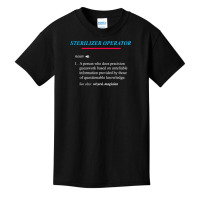 Sterilizer Operator Definition T Shirt Basic Youth T-shirt | Artistshot