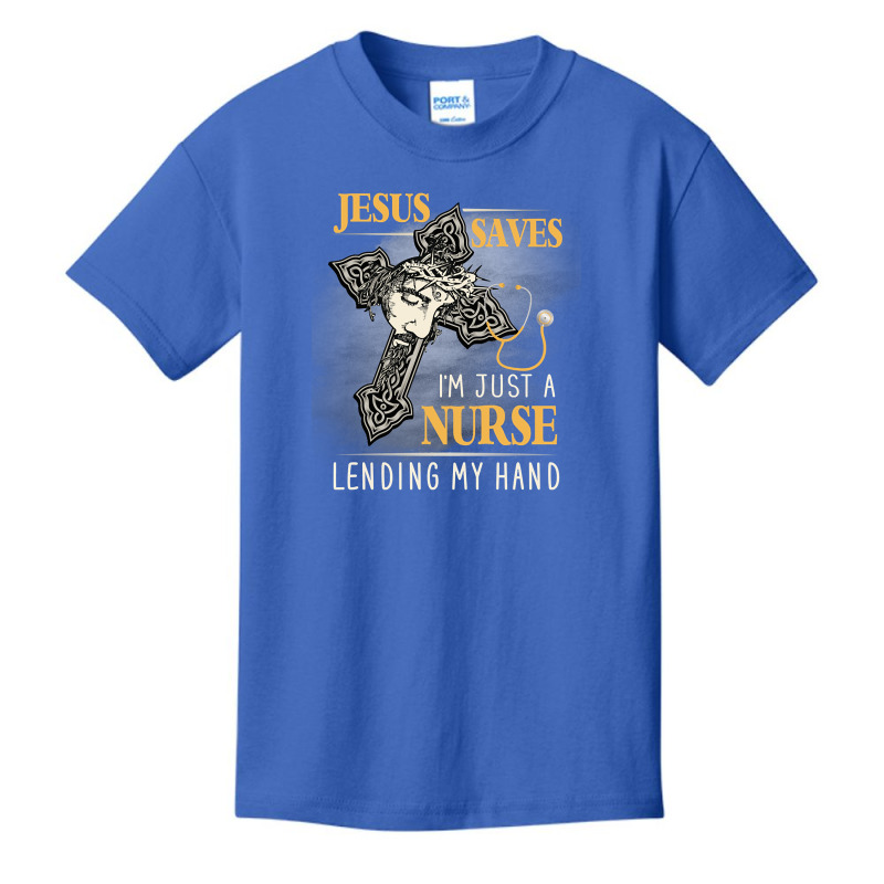 Jesus Saves I_m Just A Nurse Lending My Hand Basic Youth T-shirt by poppyallen | Artistshot