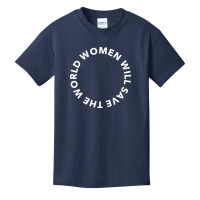 Women Will Save The World 2 Basic Youth T-shirt | Artistshot