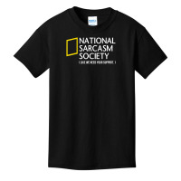 National Sarcasm Society Like We Need Your Support Basic Youth T-shirt | Artistshot