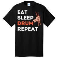 Eat Sleep Drum Repeat Drummer Music Classic  Aesthetic Basic T-shirt | Artistshot