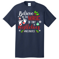 Peds Nicu Nurse Believin Magic Of Tiny Mistletoe Christmas T Shirt Basic T-shirt | Artistshot