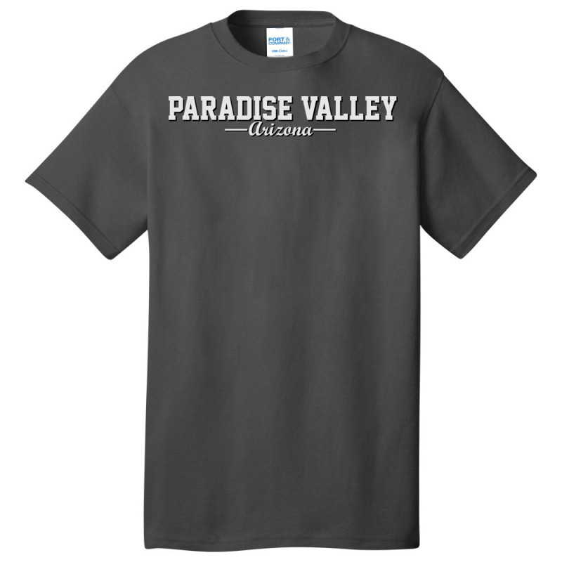 Paradise Valley  Arizona Basic T-shirt by SheilaAntoinette | Artistshot