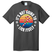 Christmas Costume It's Not Going To Lick Itself Candy Pajama T Shirt Basic T-shirt | Artistshot