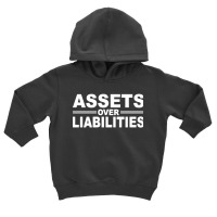 Assets Over Liabilities Toddler Hoodie | Artistshot