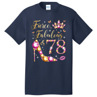 Hot Trend Fierce Fabulous & 78 Years Old Women 78th Birthday Party Basic T-shirt | Artistshot