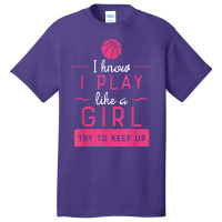 Basketball  Girls Basketball Gift Play Like A Girl Basic T-shirt | Artistshot