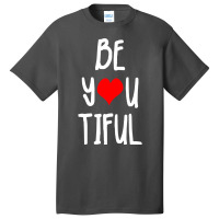 Beyoutiful Positive Body Image Giftvalentines Day Gift Basic T-shirt | Artistshot