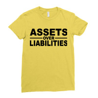 Assets Over Liabilities Ladies Fitted T-shirt | Artistshot