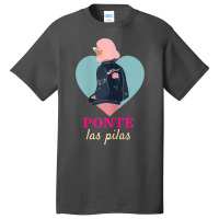 Womens Latinx Latina Proud Ponte Las Pilas Fun Gift For Girlfriend Basic T-shirt | Artistshot