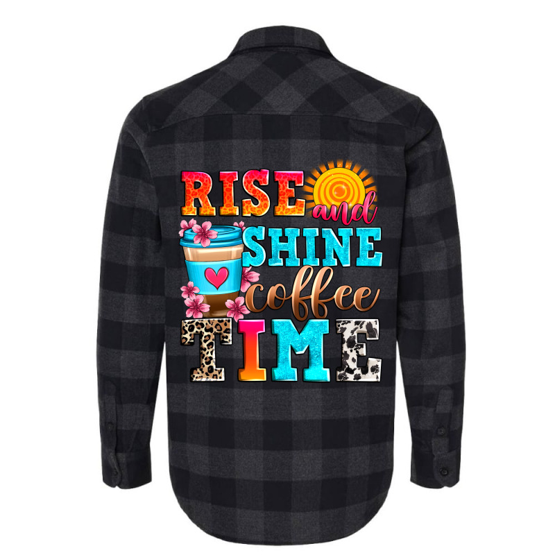 Rise And Shine Coffee Time Flannel Shirt by Zillion Design Studio | Artistshot