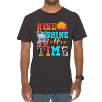 Rise And Shine Coffee Time Vintage T-shirt | Artistshot