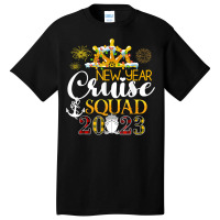 Cruise Ship Happy New Year Cruise Squad 2023 T Shirt Basic T-shirt | Artistshot