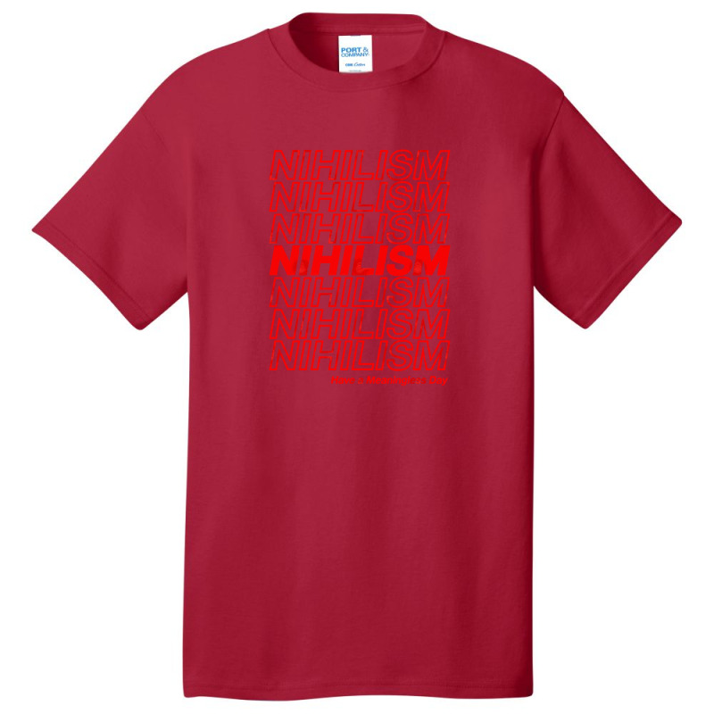 Nihilism Have A Meaningless Day Basic T-shirt by CarmelaElaine | Artistshot