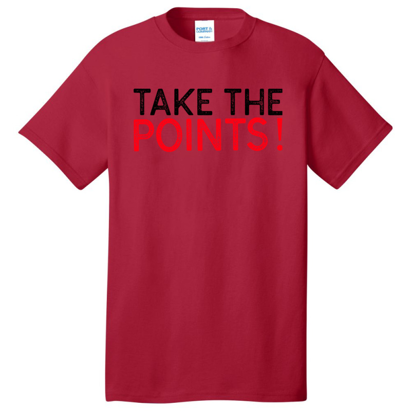 Take The Points! - Sports Betting Mantra Basic T-shirt by KarrieLBreuer | Artistshot