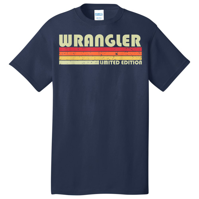 Wrangler Funny Job Title Profession Birthday Worker Idea Basic T-shirt | Artistshot