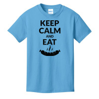 Keep Calm And Eat Sausage T Shirt Basic Youth T-shirt | Artistshot