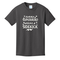 Every Superhero Needs A Sidekicks Basic Youth T-shirt | Artistshot