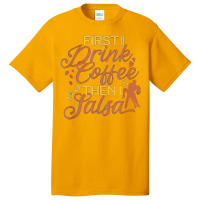 Coffee And Salsa Latin Dance Dancer Dancing Teachers T Shirt Basic T-shirt | Artistshot