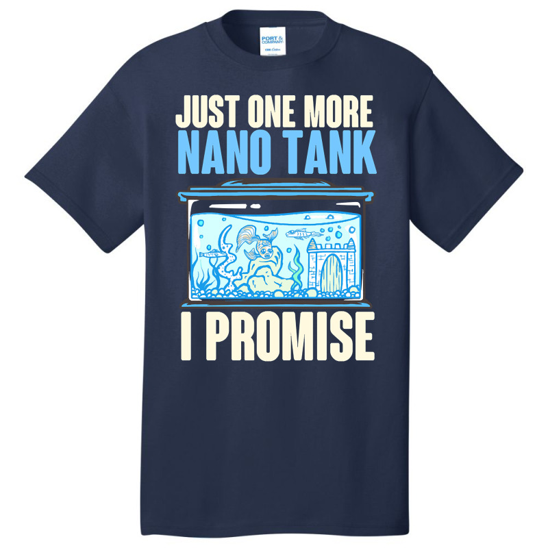 Trending Nano Tank Aquarium Jokes For Fish Tank Collectors Basic T-shirt by Rios Arevalo | Artistshot