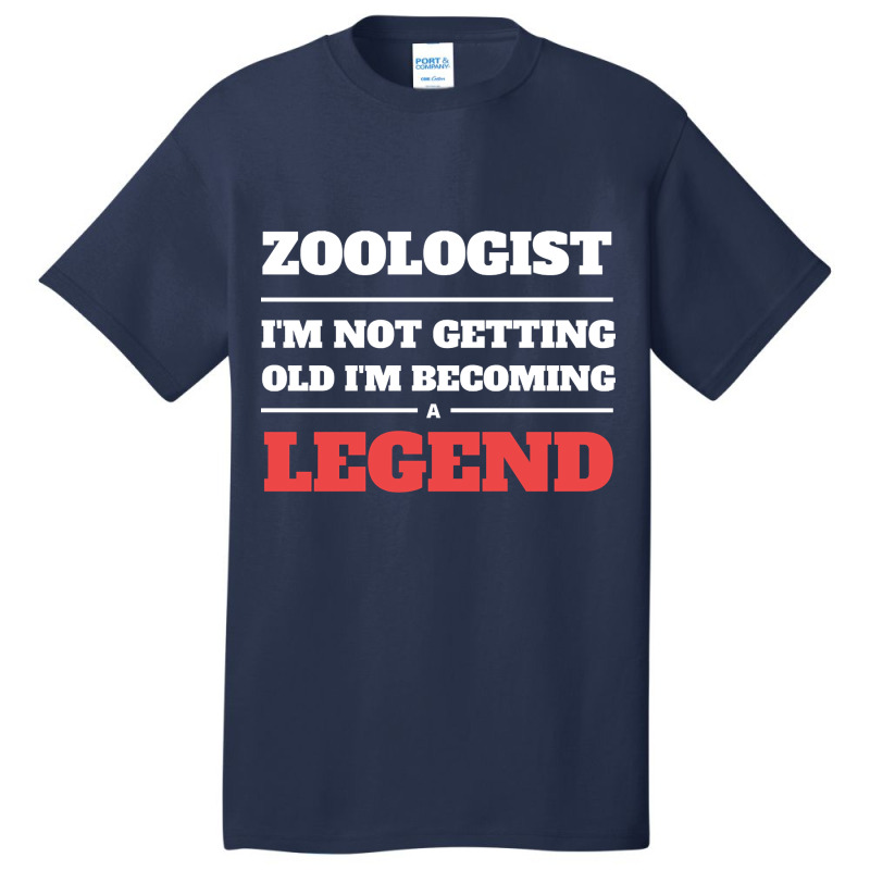 Limited Edition Zoologist I'm Not Getting Old I'm Becoming A Legend Basic T-shirt by Ledford Leslie | Artistshot