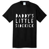 Father S Day  For Kid Boys And Girls Daddys Sidekick Basic T-shirt | Artistshot