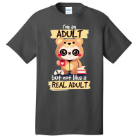 Adult Panda Bear Im An Adult But Not Like A Real Adult Classic Basic T-shirt | Artistshot