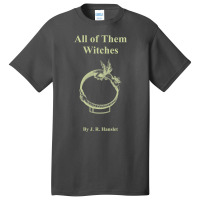 All Of Them Witches Basic T-shirt | Artistshot