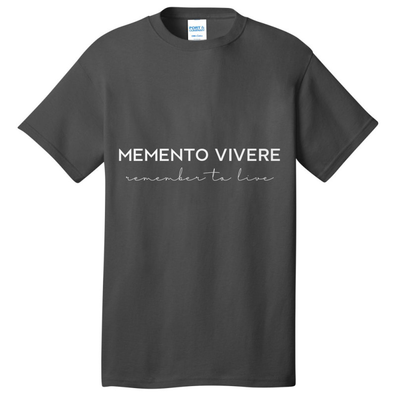 Memento Vivere Remember To Live Philosophy Latin Quotes Premium T Shir Basic T-shirt by tousey | Artistshot