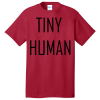 Tiny Human Baby Girl Basic T-shirt | Artistshot