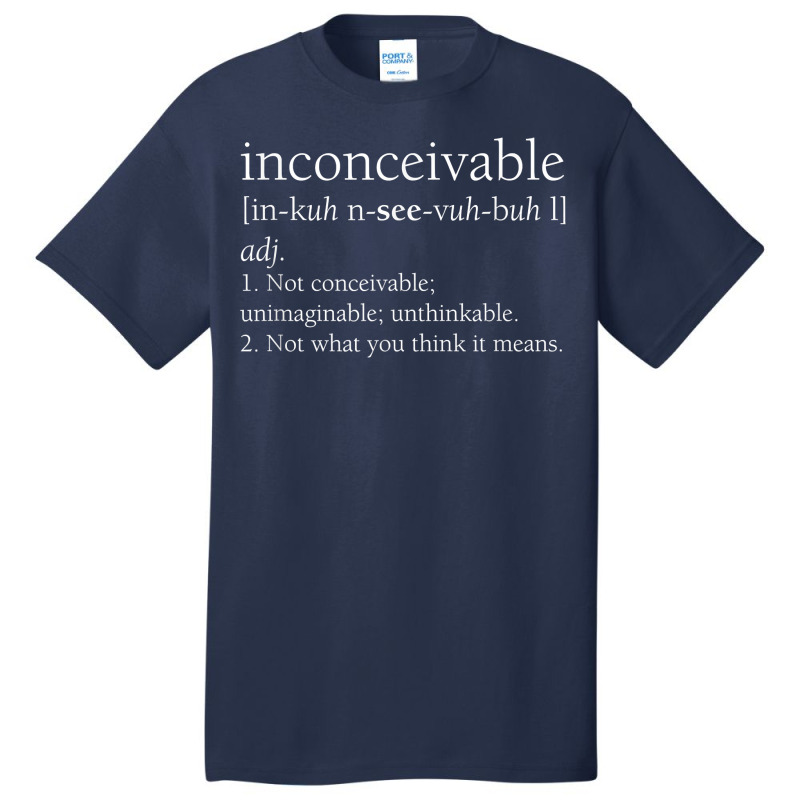 Inconceivable Definition Shirt, Funny Gift Basic T-shirt | Artistshot