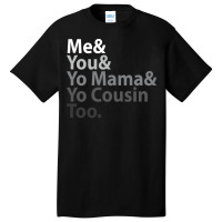 Me You Yo Mama You Cousin Too Outkast  Blue Girl Basic T-shirt | Artistshot