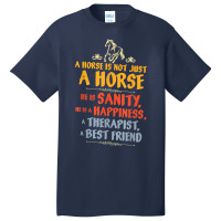 A Horse Is Not Just A Horse   Equestrians And Horses Basic T-shirt | Artistshot