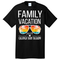 Family Vacation Better Than Therapy 2023 Group Sunglasses T Shirt Basic T-shirt | Artistshot