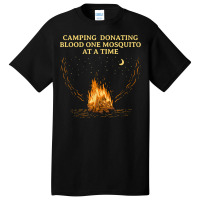 Donating Blood One Mosquito Camping Funny Camper Humor T Shirt Basic T-shirt | Artistshot