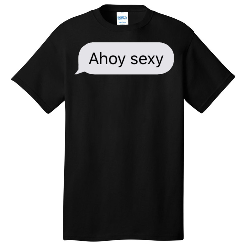 Ahoy Sexy Classic Love Basic T-shirt | Artistshot