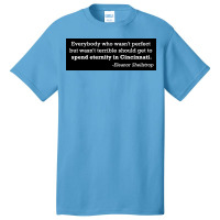 Medium People Should Spend Eternity In Cincinnati Quote Poster 80s Basic T-shirt | Artistshot