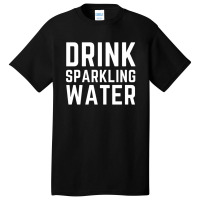 Sparkling Water 1 Basic T-shirt | Artistshot